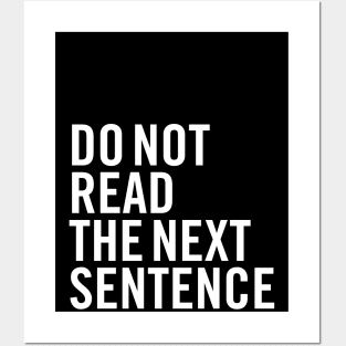 Do Not Read the Next Sentence. You Little Rebel I Like You Posters and Art